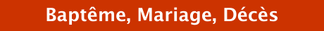 Baptême, Mariage, Décès