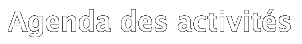 Agenda, activités