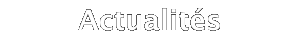 Actualités