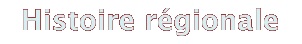 Histoire régionale