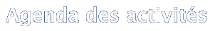 Agenda, activités