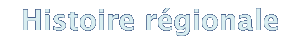 Histoire régionale