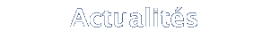 Actualités