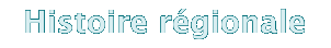 Histoire régionale