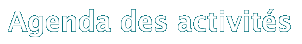 Agenda, activités